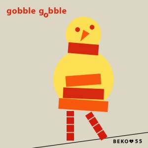 GOBBLE GOBBLE - Beko 55